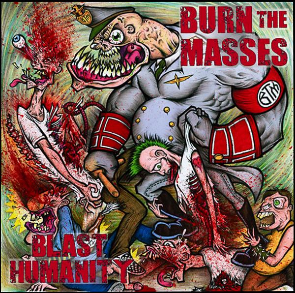 Burn the Masses - Blast Humanity