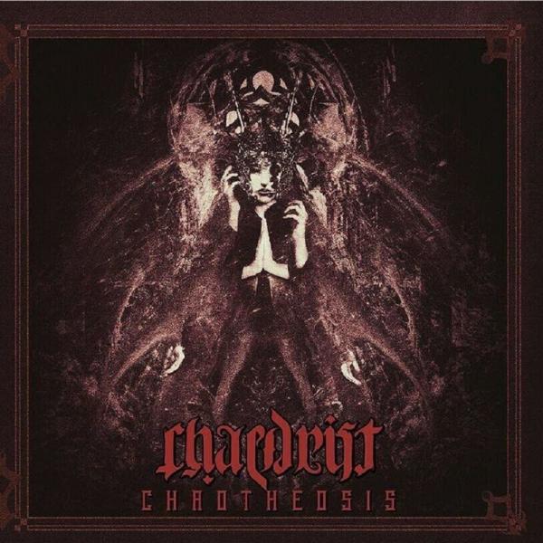 Chaedrist - Chaotheosis