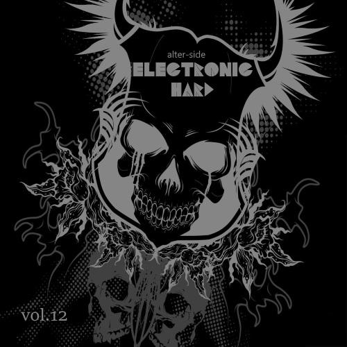 Various Artists - Electronic Hard vol. 12 by Alter-side