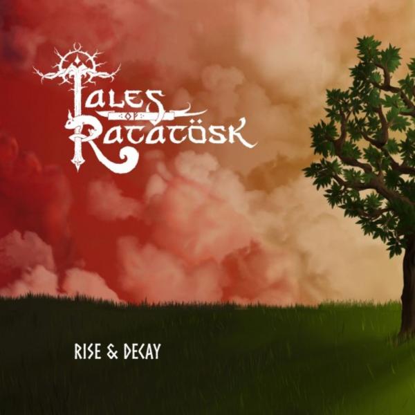 Tales Of Ratatösk - Rise &amp; Decay