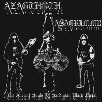 Azagthoth &amp;  Asagrimmr - The Ancient Souls of Sardinian Black Metal (Split)