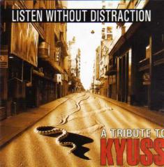 Various Artists - Listen Without Distraction: A Tribute To Kyuss