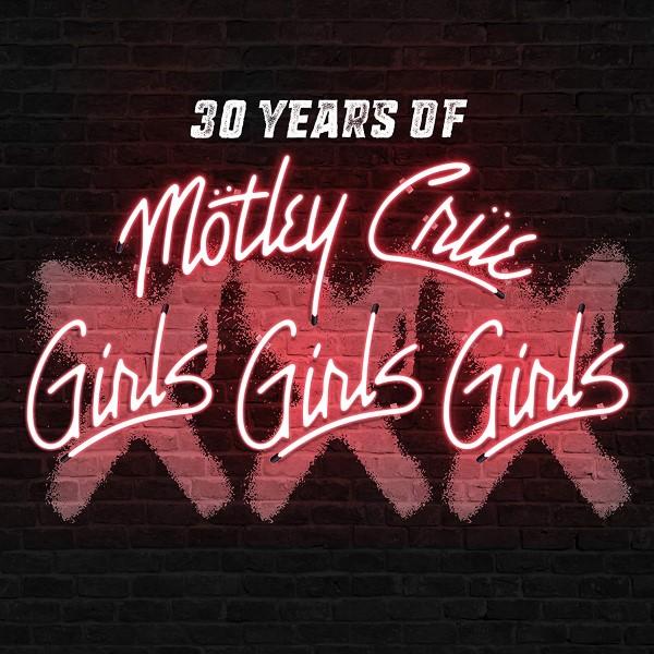 Mötley Crüe - 30 Years Of - Girls, Girls, Girls (Remastered, Deluxe Edition) (2017) (Lossless)