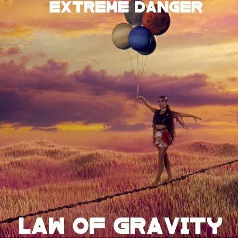 Extreme Danger - Law Of Gravity