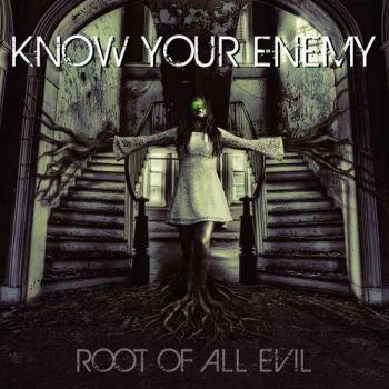 Know Your Enemy - Root of All Evil