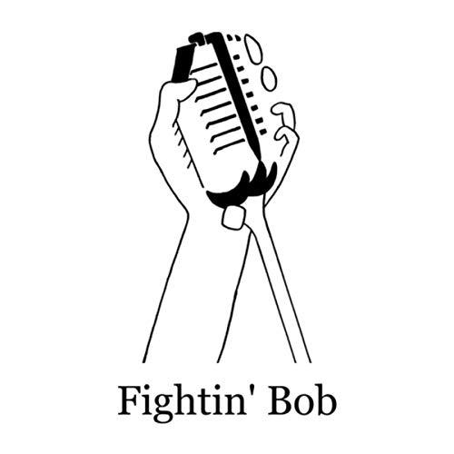 Fightin' Bob - Fightin' Bob