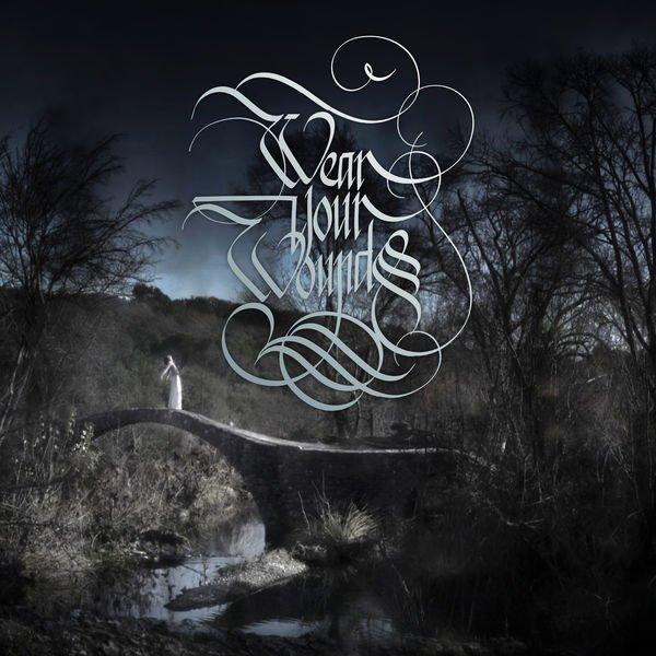 Wear Your Wounds - Rust on the Gates of Heaven (Single)