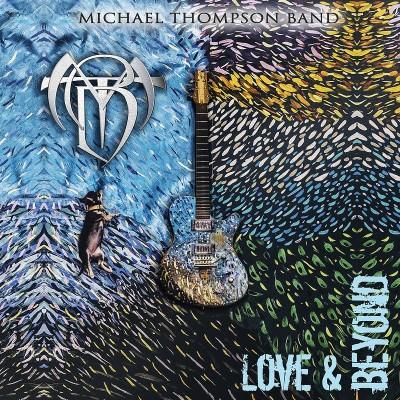 Michael Thompson Band - Love &amp; Beyond