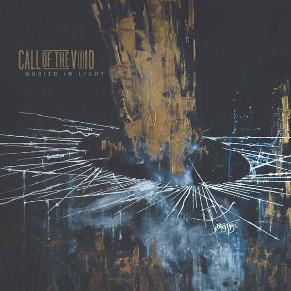 Call of the Void - Buried in Light