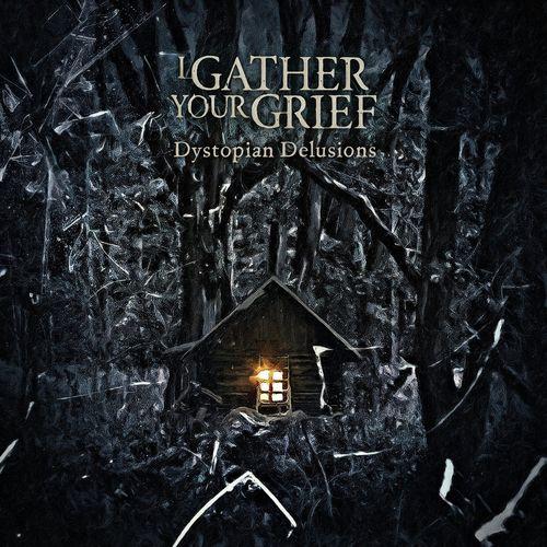 I Gather Your Grief - Discography (2016 - 2019)
