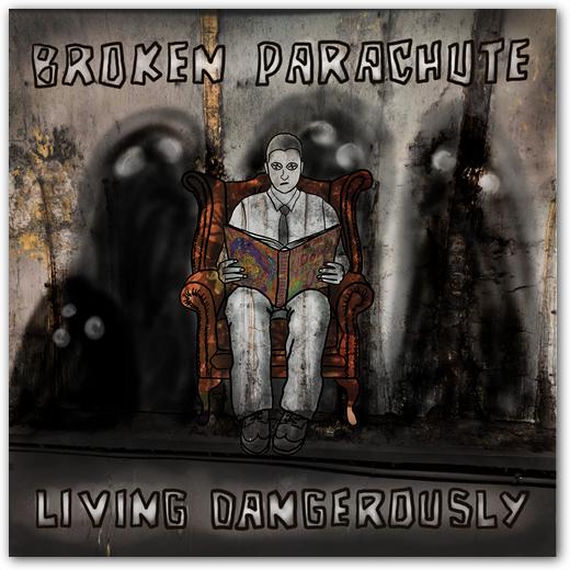 Broken Parachute - Living Dangerously