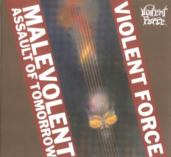 Violent Force - Malevolent Assault Of Tomorrow (Reissue 1987/2018) (Lossless)