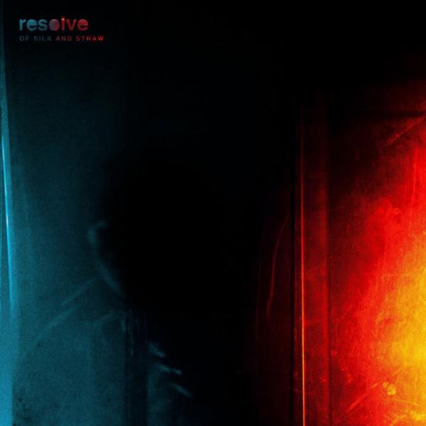 Resolve - Of Silk and Straw (Single)