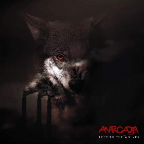 Anarcadia - Left to the Wolves (EP) (2019, Progressive Thrash Metal