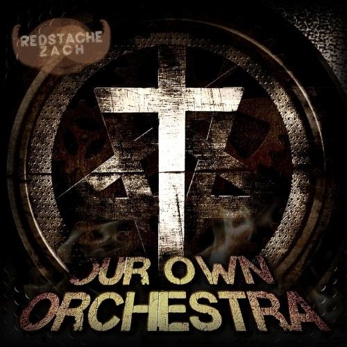 Redstache Zach - Our Own Orchestra
