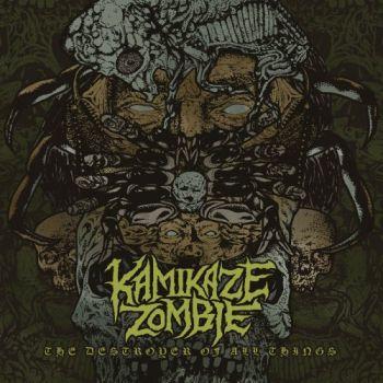Kamikaze Zombie - The Destroyer Of All Things