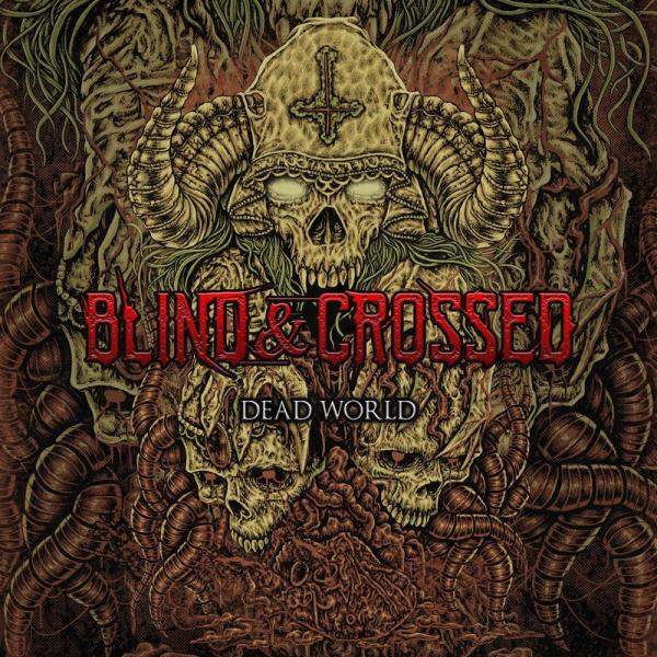 Blind &amp; Crossed - Dead World (EP)