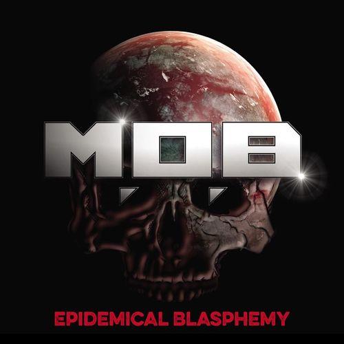 M.O.B. - Epidemical Blasphemy