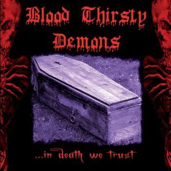Blood Thirsty Demons - ...In Death We Trust
