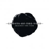 Ghosts Of The Void - Against The Tide (ЕР)
