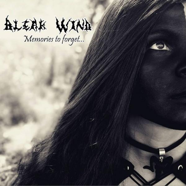 Bleak Wind - Memories To Forget...