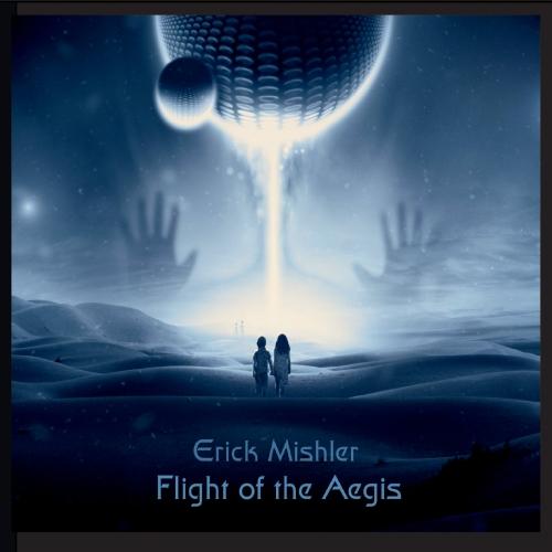Erick Mishler - Flight of the Aegis
