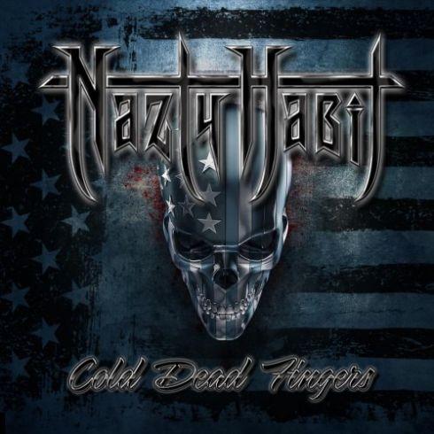 Nazty Habit - Cold Dead Fingers