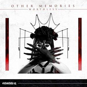 Other Memories - Worthless