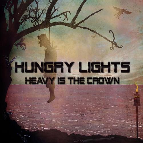 Hungry Lights - Heavy Is The Crown
