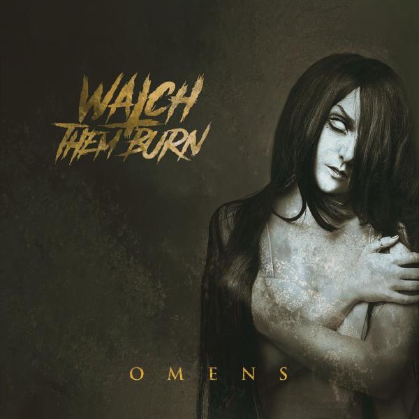 Watch Them Burn - Omens