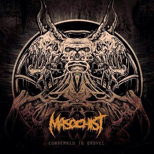 Masochist - Condemned to Grovel (EP)