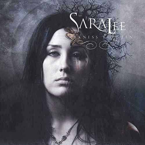 SaraLee - Darkness Between