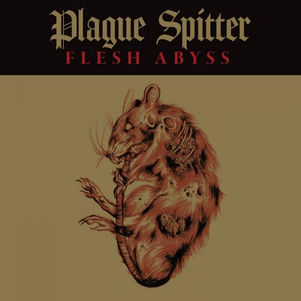 Plague Spitter - Flesh Abyss (EP)