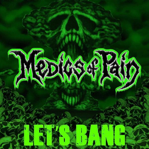 Medics Of Pain - Let's Bang