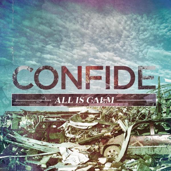 Confide - All Is Calm (Remastered)