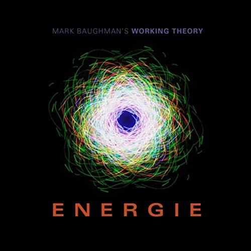 Mark Baughman's Working Theory - Energie: A Rock Opera