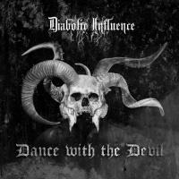 Diabolic Influence - Dance With The Devil