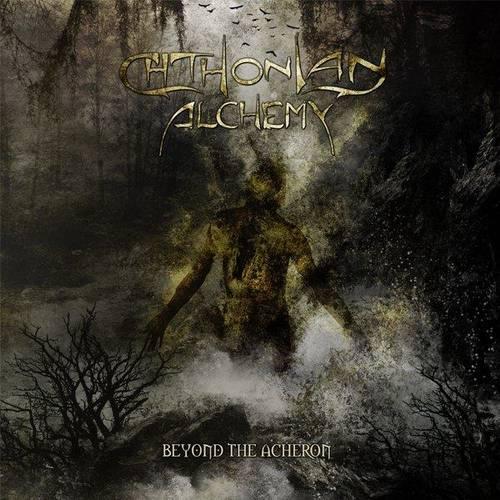 Chthonian Alchemy - Beyond The Acheron (Lossless)