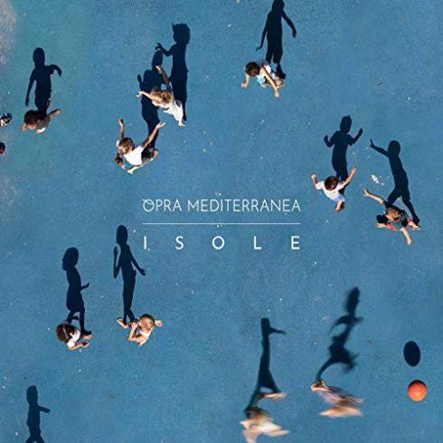 Opra Mediterranea - Isole