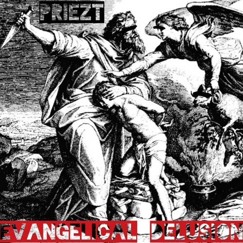 PRIEZT - Evangelical Delusion