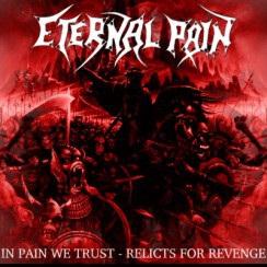 Eternal Pain - In Pain We Trust - Relicts for Revenge