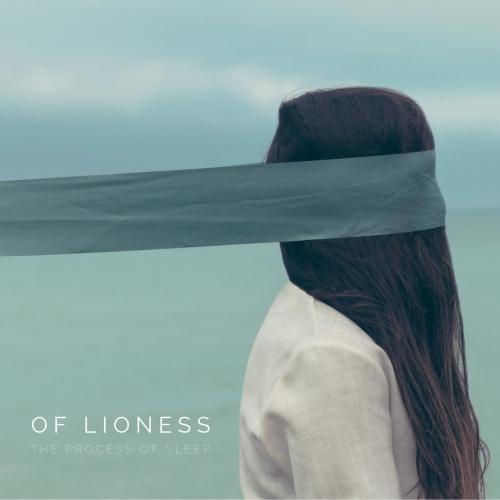 Of Lioness - The Process of Sleep