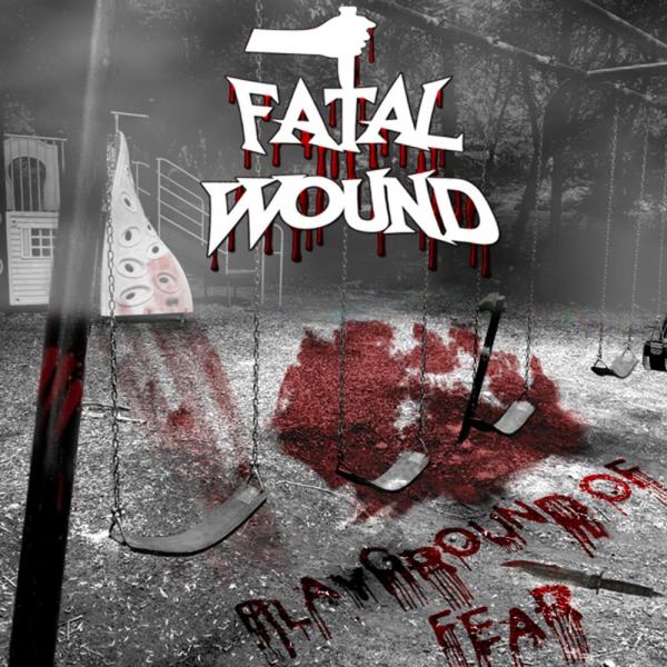 Fatal Wound - Playground Of Fear