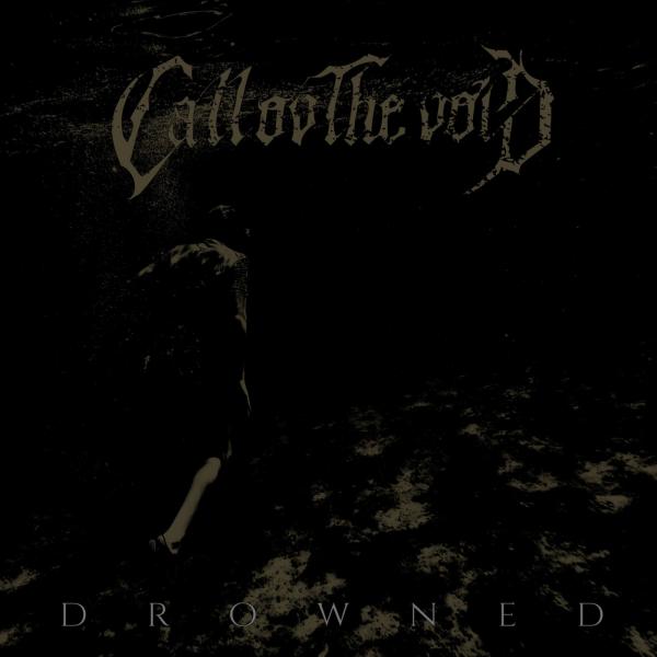 Call Ov The Void - Drowned (EP)