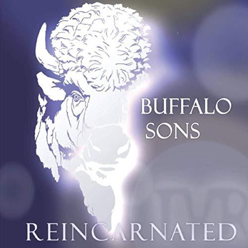 Buffalo Sons - Reincarnated