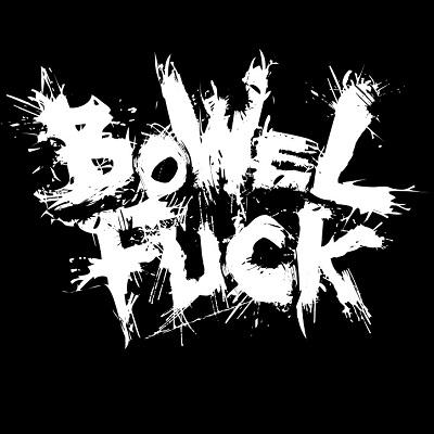 Bowelfuck - Discography (2011 - 2017)