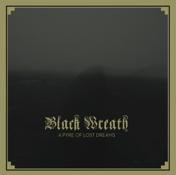 Black Wreath - A Pyre Of Lost Dreams