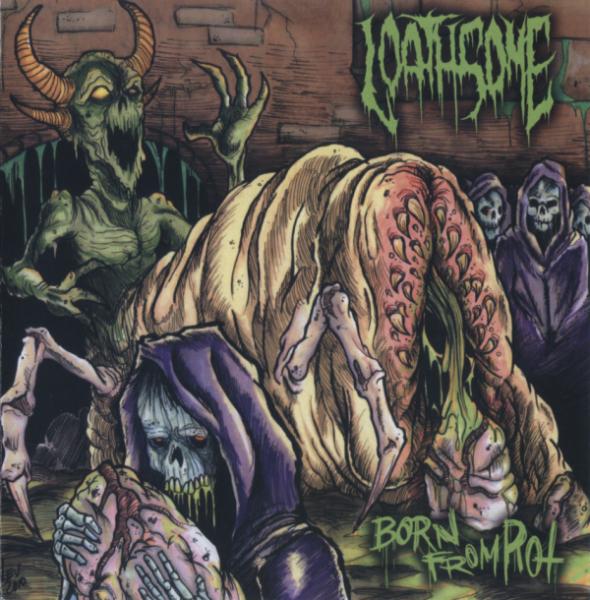 Loathsome - Born From Rot