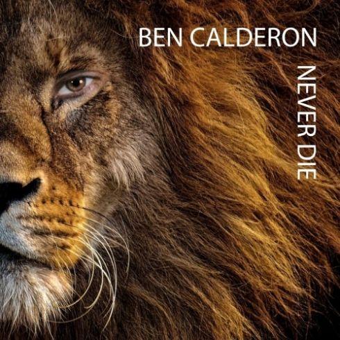Ben Calderon - Never Die