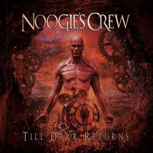 Noogie's Crew - Till Dark Returns